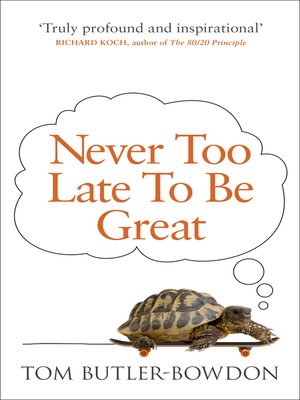 cover image of Never Too Late to Be Great